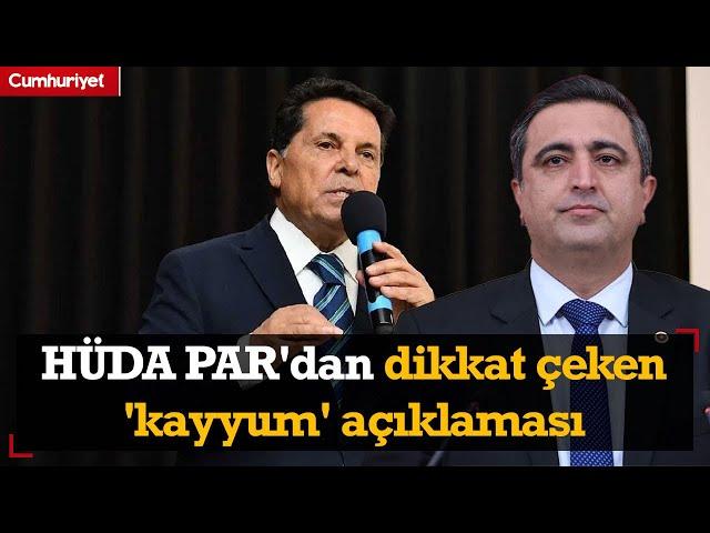 HÜDA PAR'dan dikkat çeken 'kayyum' açıklaması: Kanuna uygun olabilir ama...