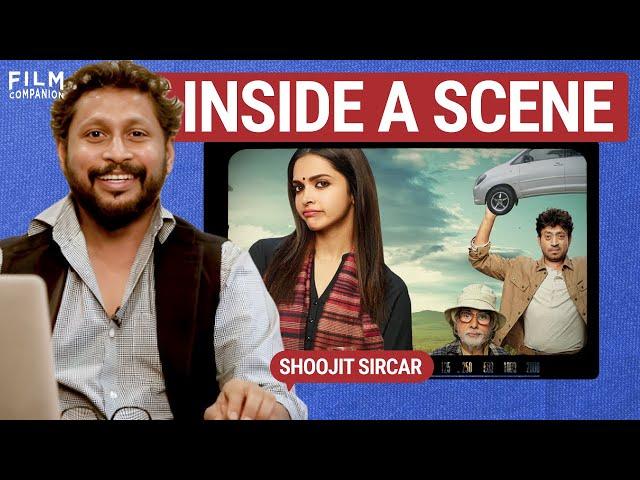 Piku | Shoojit Sircar | Inside a Scene | Film Companion