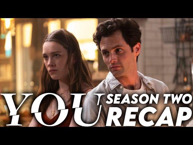 YOU Season 2 Recap | Netflix Series Explained