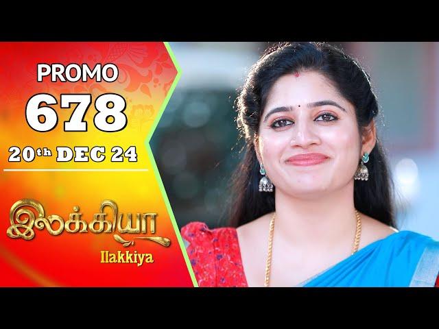 Ilakkiya Serial | Episode 678 Promo | Shambhavy | Nandan | Sushma Nair | Saregama TV Shows Tamil