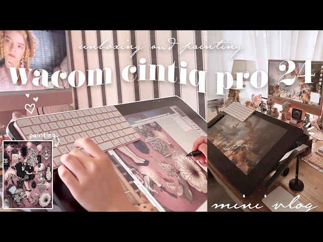  wacom cintiq pro 24  chill unboxing + painting + mini vlog 