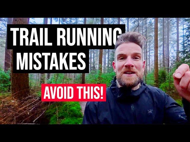 Top-5 TRAIL RUNNING MISTAKES I wish I knew earlier!