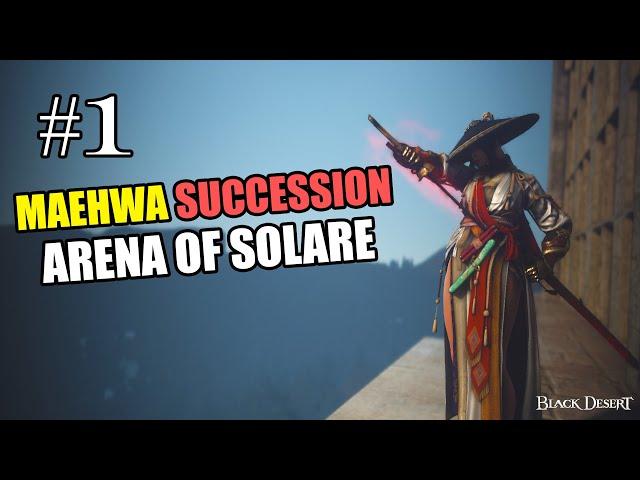 Black Desert Online | Succession Maehwa PVP Arena of Solare | #1