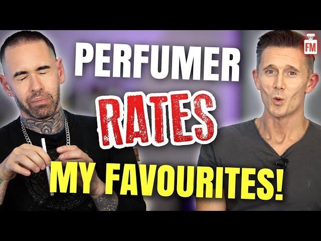 Perfumer Rates... My Favourite Fragrances!