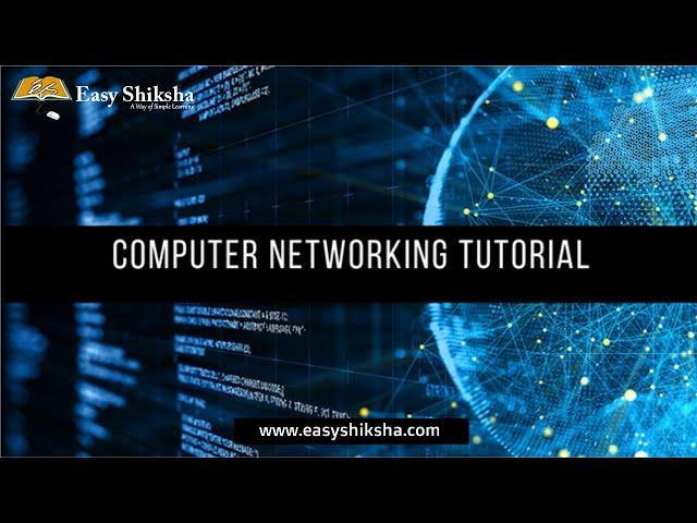 Basic Computer Networking Tutorial | Types, Tutorials, Data Communication | EasyShiksha TV