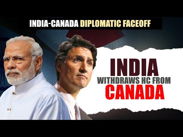 India-Canada Diplomatic faceoff | India withdraws HC from Canada | India Summons Canadian Diplomat