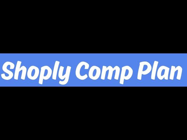 Shoply Compensation Plan Explained by Nick Sarnicola Understanding the Shoply Comp Plan