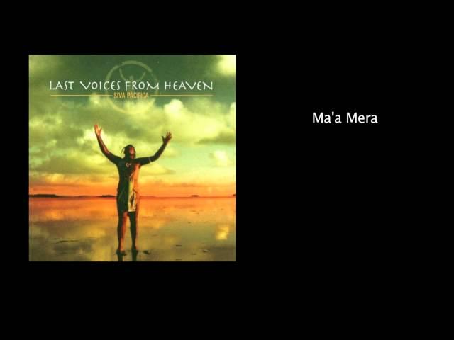 Ma'a Mera - Last Voices From Heaven