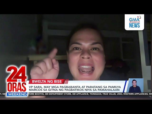 VP Sara, may mga pagbabanta at paratang sa pamilya Marcos sa gitna ng pagbatikos...| 24 Oras Weekend