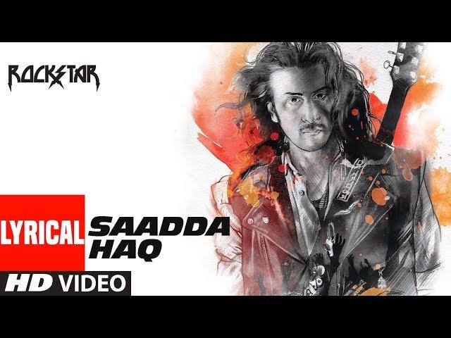 Lyrical : Sadda Haq Video Song  | Rockstar | Ranbir Kapoor | Mohit Chauhan | A.R. Rahman