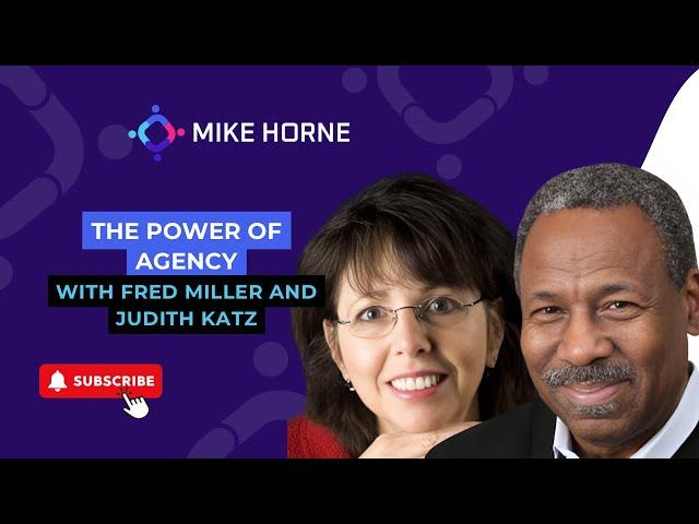 Fred Miller and Judith Katz on "The Power of Agency."