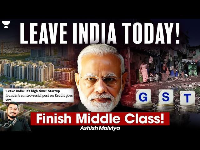 INDIA IS IN MIDDLE CLASS TRAP! WHY INDIANS ARE LEAVING INDIA? HOW TAX IS MAKING INDIA POOR?