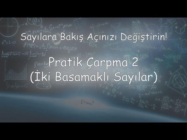 Pratik Çarpma Teknikleri 2, (İki basamaklı Sayıları Zihinden Çarpın)