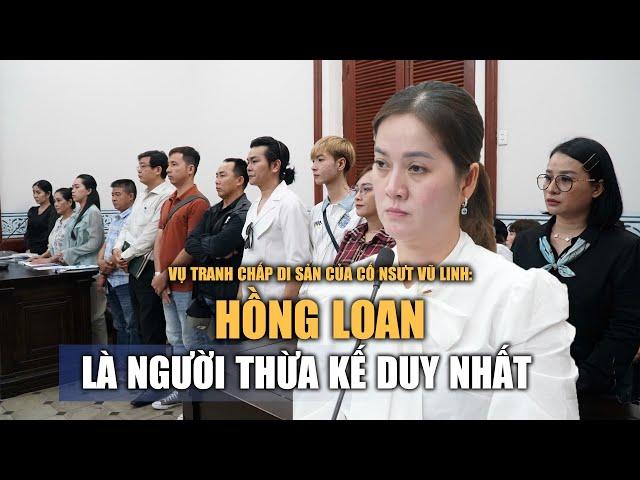 Vụ tranh chấp di sản của cố NSƯT Vũ Linh: Hồng Loan là người thừa kế duy nhất