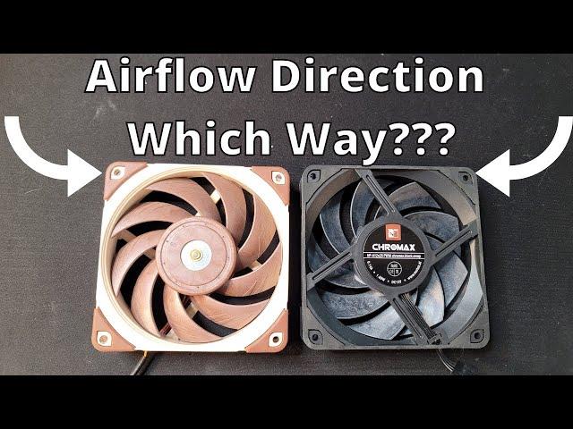 Which way the air blows - Intake vs Exhaust - Computer fan tutorial