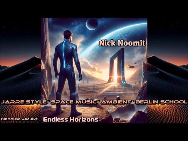 Nick Noomit - Endless Horizons (Jarre Style, Space Music, Berlin School Music) HD