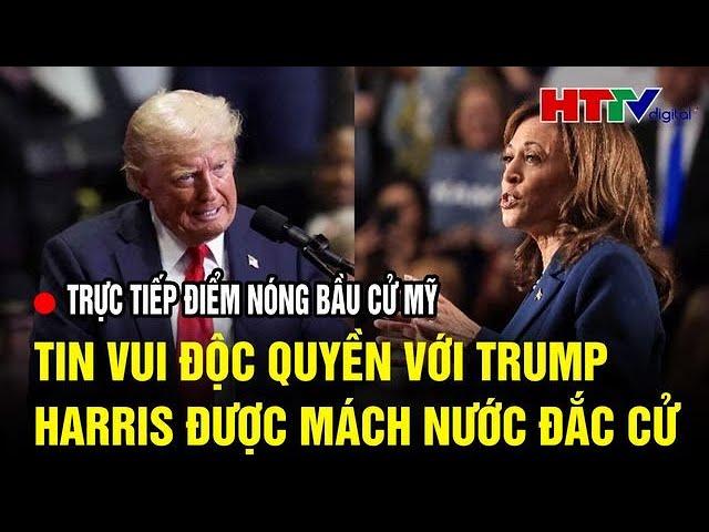 [Trực tiếp] Điểm nóng bầu cử Mỹ: Tin vui nhất với Trump, Harris được mách nước đắc cử