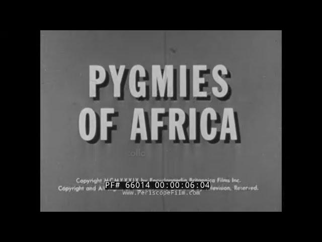 “PYGMIES OF AFRICA” 1939 MBUTI PEOPLE   CENTRAL AFRICA  / CONGO   PYGMY DOCUMENTARY 66014