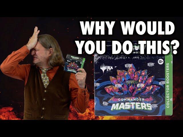 Why Would You Do This? The Commander Masters Collector Booster Box Game for Magic: The Gathering