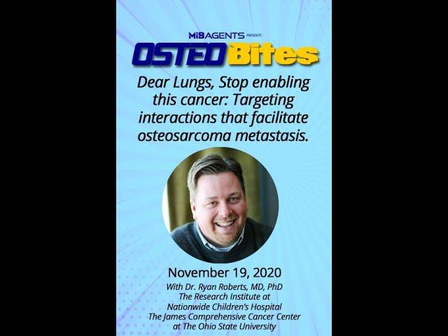 OsteoBites S1 Ep28: Ryan Roberts, MD, PhD. “Dear Lungs, Stop Enabling This Cancer."