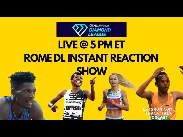 Rome Diamond League - Instant Reaction Show