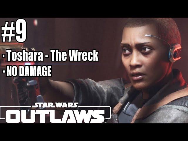 STAR WARS OUTLAWS - Scoundrel Walkthrough / No Damage / No Commentary / Toshara - The Wreck