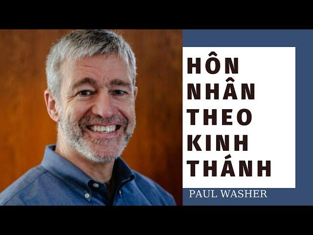 HÔN NHÂN THEO KINH THÁNH // PAUL WASHER