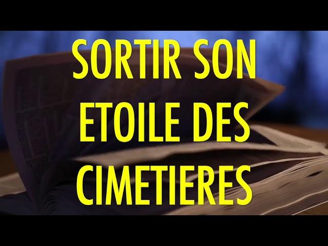 SORTIR SON ETOILE DES CIMETIERES