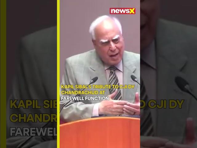 #watch | SCBA President Kapil Sibal’s Tribute to CJI DY Chandrachud | NewsX #shorts