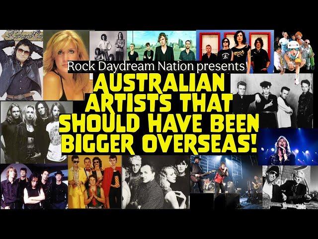 Australian Rock acts that should have been bigger overseas!