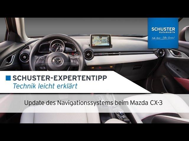 Update Navigationssystem Mazda CX-3 - Schuster Automobile Tutorial