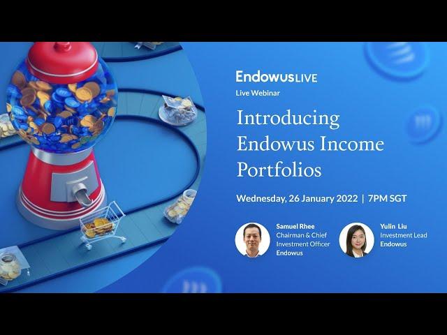 Introducing Endowus Income Portfolios