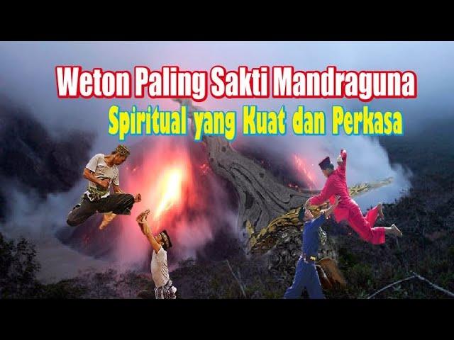 Weton Paling Sakti Mandraguna Mempunyai Kekuatan Spiritual yang Kuat dan Perkasa