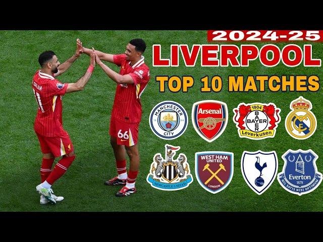 LIVERPOOL | Top 10 MATCHES Under ARNE SLOT • 2024-25 season