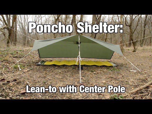 Poncho Shelter: Lean to with Center Pole