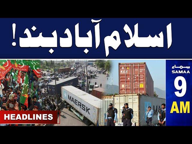 PTI 24th Nov Protest | Islamabad Closed | SAMAA News Headlines 9 AM | 23 NOV 2024