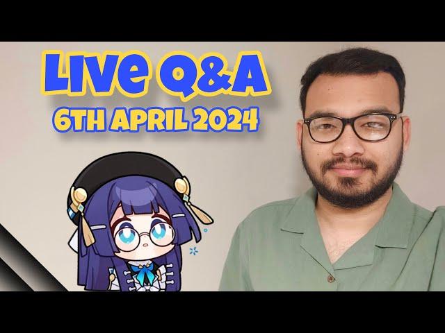 Live Q&A, 6th April 2024