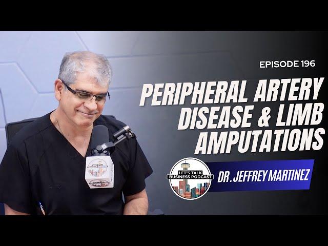 Episode 196 | Peripheral Artery Disease & Limb Amputations