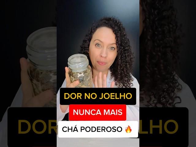  CHÁ PODEROSO PARA ACABAR COM A DOR NO  JOELHO