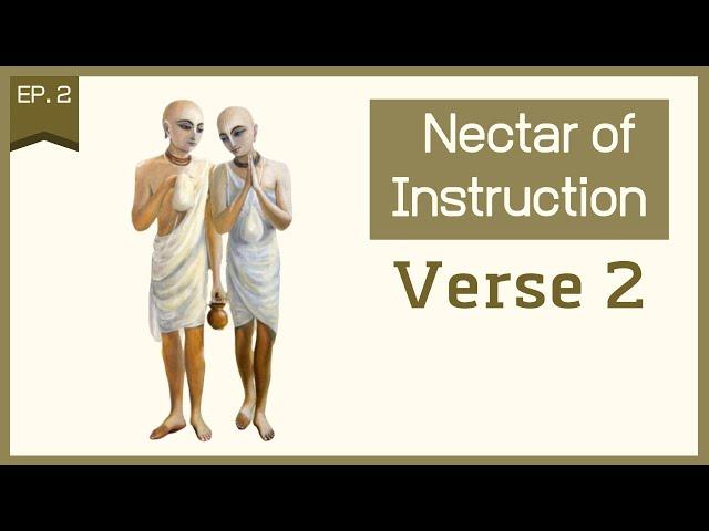 What will spoil our devotion? | Nectar of Instruction — Verse 2 [Part 1]