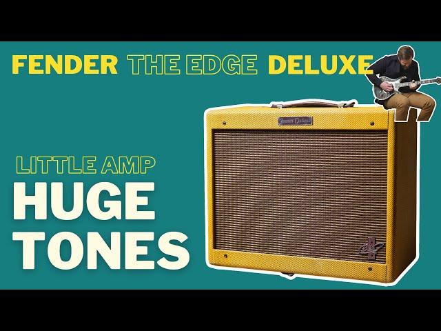 This little amp has HUGE TONE // Fender 'The Edge' Deluxe (5e3)