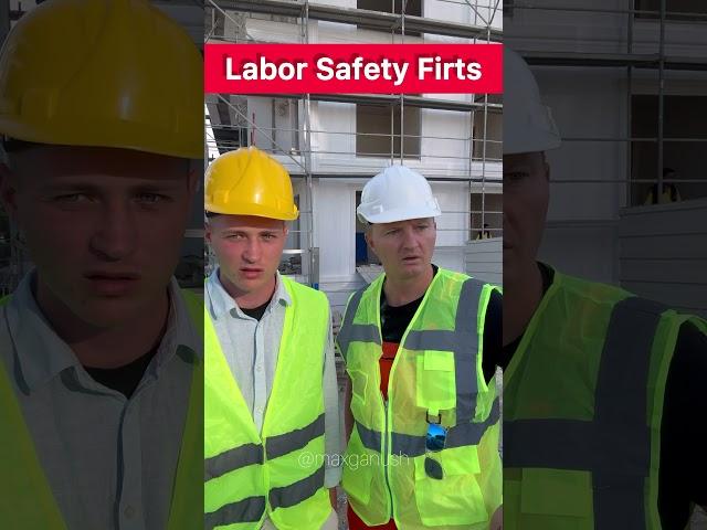 Labor safety first