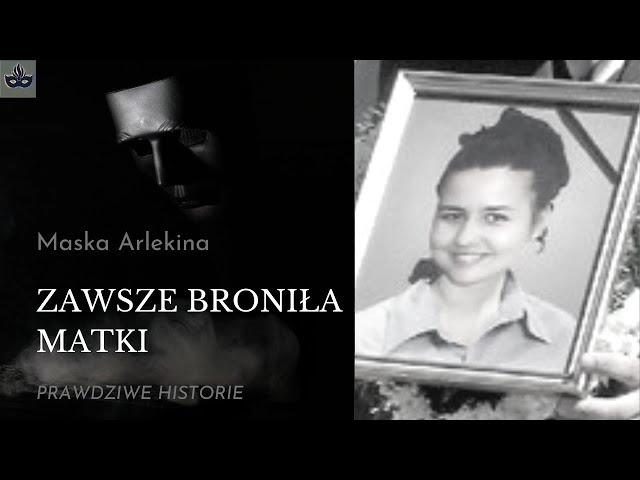 Zawsze stawała po stronie matki - historia Małgosi