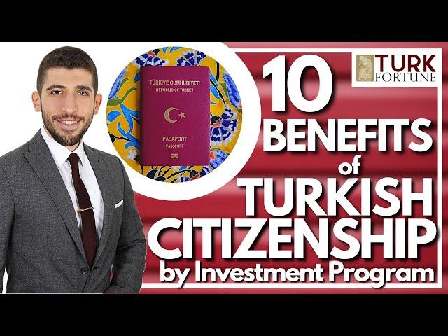 TURKEY CITIZENSHIP BY INVESTMENT: 10 BENEFITS of TURKISH PASSPORT