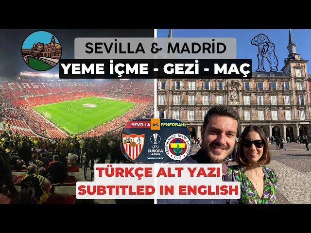 Sevilla & Madrid Gezi Vlog ve Fenerbahçe Deplasmanı