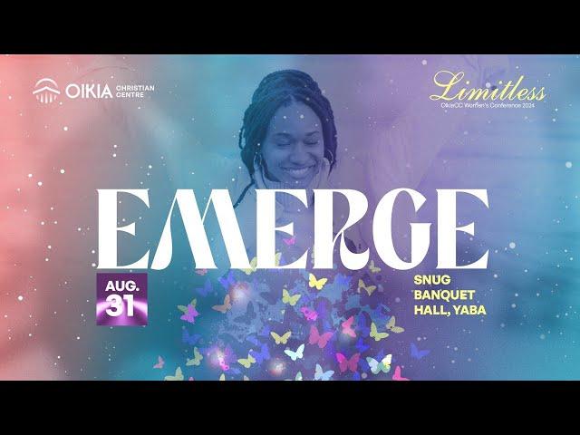 EMERGE | LIMITLESS WOMENS CONFERENCE | AUG 31ST , 2024 | OIKIA CHRISTIAN CENTRE