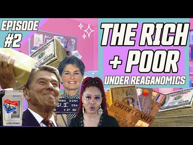 The Rich and Poor Under Reaganomics | Lexual Does The 80s #2