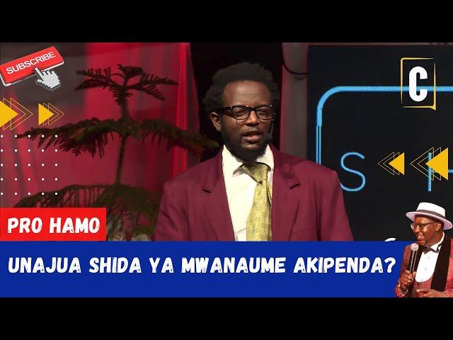 UNAJUA SHIDA YA MWANAUME AKIPENDA? BY: PRO HAMO