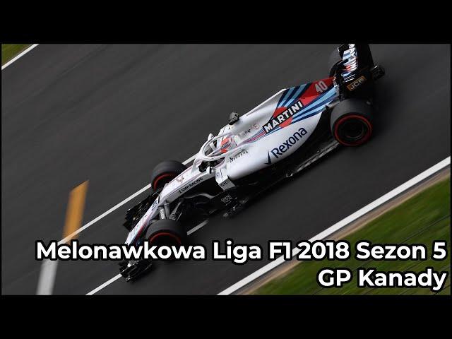 Melonawkowa Liga F1 2018 Sezon 5 - GP Kanady