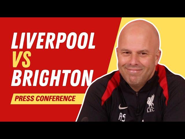 Liverpool vs Brighton | Arne Slot Press Conference